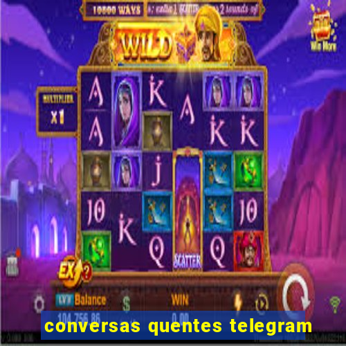 conversas quentes telegram